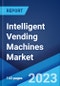 Intelligent Vending Machines Market by Machine Type, Product Dispensed, Application, and Region 2023-2028 - Product Image