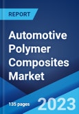 Automotive Polymer Composites Market by Resin Type, Product, Manufacturing Process, Application, End Use, and Region 2023-2028- Product Image