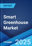 Smart Greenhouse Market by Type, Offering, End User, and Region 2023-2028- Product Image