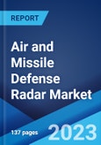 Air and Missile Defense Radar Market by Platform, Range, Application, and Region 2023-2028- Product Image