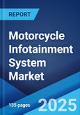 Motorcycle Infotainment System Market by Type, Application, Sales Channel, and Region 2023-2028- Product Image