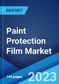 Paint Protection Film Market: Global Industry Trends, Share, Size, Growth, Opportunity and Forecast 2023-2028- Product Image