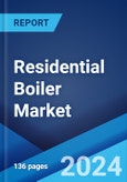 Residential Boiler Market: Global Industry Trends, Share, Size, Growth, Opportunity and Forecast 2023-2028- Product Image