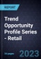 Trend Opportunity Profile Series - Retail - Product Image