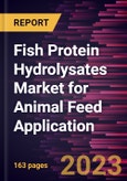 Fish Protein Hydrolysates Market for Animal Feed Application Forecast to 2030 - Global Analysis by Form and Application- Product Image