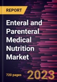 Enteral and Parenteral Medical Nutrition Market Forecast to 2028 - Global Analysis by Indication , Nutrition Type, Form, Product Type, Route of Administration, Age Group, and Distribution Channel- Product Image