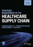 Strategic Management of the Healthcare Supply Chain. Edition No. 2- Product Image
