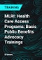 MLRI: Health Care Access Programs: Basic Public Benefits Advocacy Trainings - Product Thumbnail Image