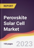 Perovskite Solar Cell Market: Trends, Opportunities and Competitive Analysis 2023-2028- Product Image
