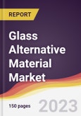 Glass Alternative Material Market: Trends, Opportunities and Competitive Analysis 2023-2028- Product Image