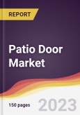 Patio Door Market: Trends, Opportunities and Competitive Analysis 2023-2028- Product Image