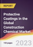 Protective Coatings in the Global Construction Chemical Market: Trends, Opportunities and Competitive Analysis 2023-2028- Product Image