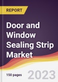 Door and Window Sealing Strip Market: Trends, Opportunities and Competitive Analysis 2023-2028- Product Image