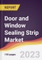 Door and Window Sealing Strip Market: Trends, Opportunities and Competitive Analysis 2023-2028 - Product Thumbnail Image