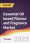 Essential Oil based Flavour and Fragrance Market: Trends, Opportunities and Competitive Analysis 2023-2028 - Product Thumbnail Image