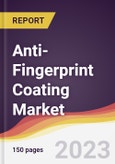 Anti-Fingerprint Coating Market: Trends, Opportunities and Competitive Analysis 2023-2028- Product Image