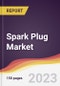 Spark Plug Market: Trends, Opportunities and Competitive Analysis 2023-2028 - Product Image