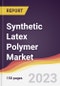 Synthetic Latex Polymer Market: Trends, Opportunities and Competitive Analysis 2023-2028 - Product Image