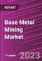 Base Metal Mining Market Share, Size, Trends, Industry Analysis Report, By Product, By End-Use, By Region, Segment Forecast, 2023-2032 - Product Image