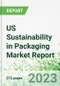 US Sustainability in Packaging Market Report - Product Image