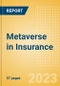 Metaverse in Insurance - Thematic Intelligence - Product Image