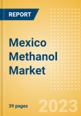 Mexico Methanol Market Size, Company Share, Demand and Production Forecasts, End-Use, Price Trends, Trade Balance, and Capacity Forecasts of All Active and Planned Plants to 2027- Product Image