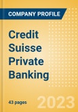 Credit Suisse Private Banking - Competitor Profile- Product Image