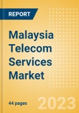 Malaysia Telecom Services Market Size and Analysis by Service Revenue, Penetration, Subscription, ARPU's (Mobile, Fixed and Pay-TV by Segments and Technology), Competitive Landscape and Forecast to 2027- Product Image