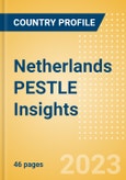 Netherlands PESTLE Insights - A Macroeconomic Outlook Report- Product Image