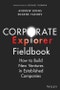 Corporate Explorer Fieldbook. How to Build New Ventures In Established Companies. Edition No. 1 - Product Thumbnail Image