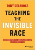Teaching the Invisible Race. Embodying a Pro-Asian American Lens in Schools. Edition No. 1- Product Image
