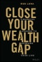 Close Your Wealth Gap. Financial Lessons to Upgrade Your Life. Edition No. 1 - Product Thumbnail Image