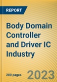 Global and China Body (Zone) Domain Controller and Driver IC Industry Research Report,2023- Product Image