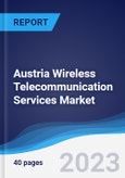 Austria Wireless Telecommunication Services Market Summary, Competitive Analysis and Forecast to 2027- Product Image