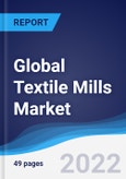 Global Textile Mills Market Summary, Competitive Analysis and Forecast to 2026- Product Image