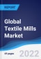Global Textile Mills Market Summary, Competitive Analysis and Forecast to 2026 - Product Thumbnail Image