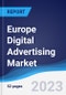 Europe Digital Advertising Market Summary, Competitive Analysis and Forecast to 2027 - Product Image