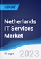 Netherlands IT Services Market Summary, Competitive Analysis and Forecast to 2027 - Product Thumbnail Image