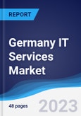 Germany IT Services Market Summary, Competitive Analysis and Forecast to 2027- Product Image