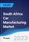 South Africa Car Manufacturing Market Summary, Competitive Analysis and Forecast to 2027 - Product Thumbnail Image
