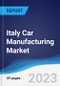 Italy Car Manufacturing Market Summary, Competitive Analysis and Forecast to 2027 - Product Thumbnail Image