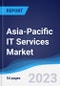 Asia-Pacific (APAC) IT Services Market Summary, Competitive Analysis and Forecast to 2027 - Product Thumbnail Image