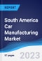 South America Car Manufacturing Market Summary, Competitive Analysis and Forecast to 2027 - Product Thumbnail Image