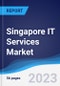 Singapore IT Services Market Summary, Competitive Analysis and Forecast to 2027 - Product Image
