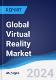 Global Virtual Reality Market Summary, Competitive Analysis and Forecast to 2027- Product Image