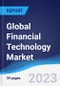 Global Financial Technology (FinTech) Market Summary, Competitive Analysis and Forecast to 2027 - Product Image