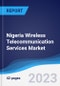 Nigeria Wireless Telecommunication Services Market Summary, Competitive Analysis and Forecast to 2027 - Product Thumbnail Image