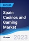 Spain Casinos and Gaming Market Summary, Competitive Analysis and Forecast to 2027 - Product Thumbnail Image