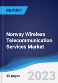 Norway Wireless Telecommunication Services Market Summary, Competitive Analysis and Forecast to 2027- Product Image