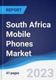 South Africa Mobile Phones Market Summary, Competitive Analysis and Forecast to 2027- Product Image